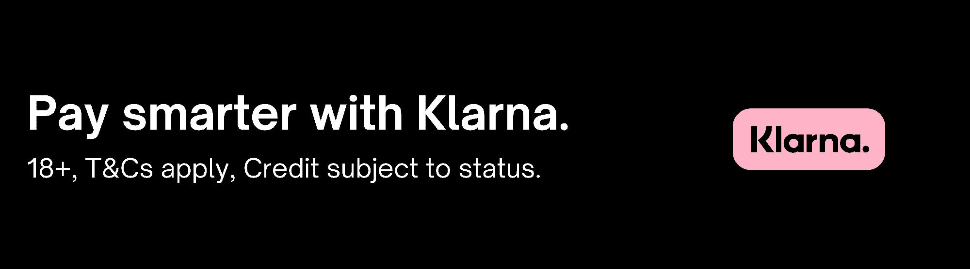 From the top of the Klarna Page, a simple banner of black background and White headlines features the smarter payment plans with Klarna slogan